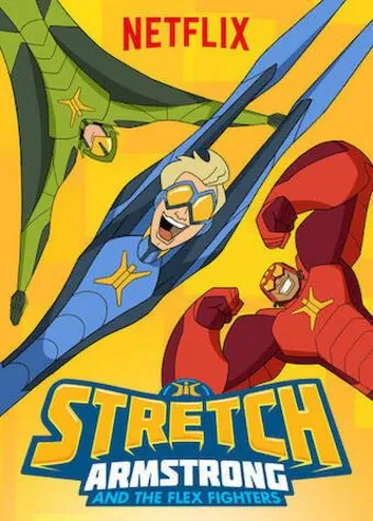 Стретч Армстронг / Stretch Armstrong & the Flex Fighters (2017) сериал мультфильм скачать через торрент в хорошем качестве