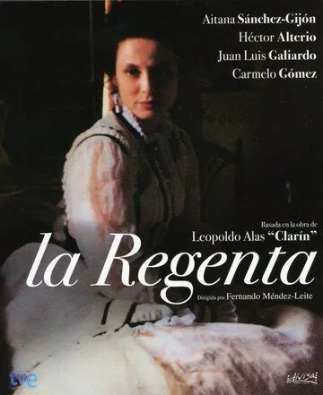 Регентша. Жена правителя / La regenta (1995) сериал скачать через торрент в хорошем качестве