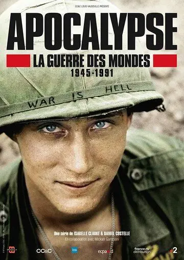 Апокалипсис: Война миров / Apocalypse La Guerre Des Mondes 1945-1991 (2019) сериал скачать через торрент в хорошем качестве