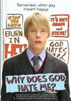 Почему Господь меня ненавидит? / Why Does God Hate Me? (2011) фильм скачать через торрент в хорошем качестве