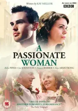 Страстная женщина / A Passionate Woman (2010) сериал скачать через торрент в хорошем качестве