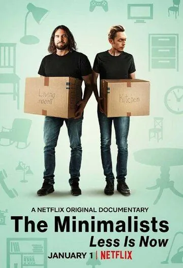Минимализм. Сейчас — время меньшего / The Minimalists: Less Is Now (2021) фильм скачать через торрент в хорошем качестве