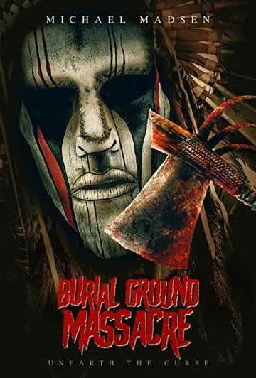 Резня на кладбище / Burial Ground Massacre (2021) фильм скачать через торрент в хорошем качестве