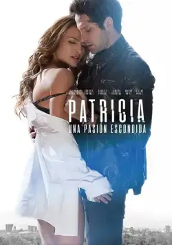 Patricia, Secretos de una Pasión (2020) фильм скачать через торрент в хорошем качестве