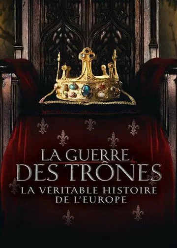 Война престолов: Подлинная история Европы / The Real War of Thrones: The Legendary Dynasties that Shaped Europe (2017) сериал скачать через торрент в хорошем качестве