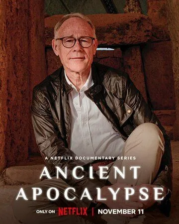 Апокалипсис древних времен / Ancient Apocalypse (2022) сериал скачать через торрент в хорошем качестве