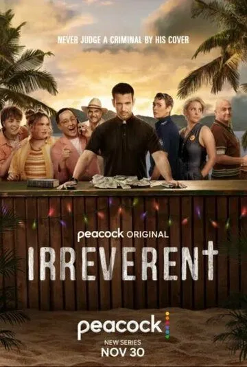 Без почтения / Irreverent (2022) сериал скачать через торрент в хорошем качестве