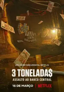 3 тонны: ограбление Центрального банка Бразилии / Hei$t: The Great Robbery of Brazil's Central Bank (2022) сериал скачать через торрент в хорошем качестве