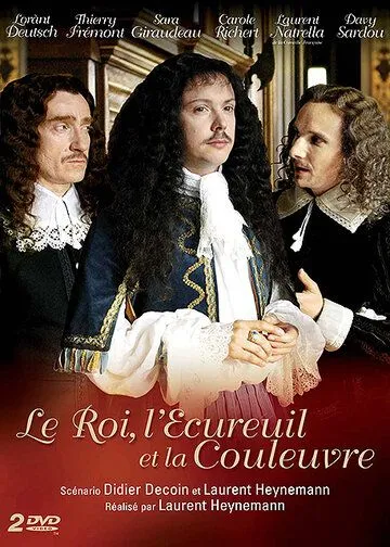 Король, Белка и Уж / Le roi, l'écureuil et la couleuvre (2010) сериал скачать через торрент в хорошем качестве