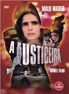 Защитница / A Justiceira (1997) сериал скачать через торрент в хорошем качестве