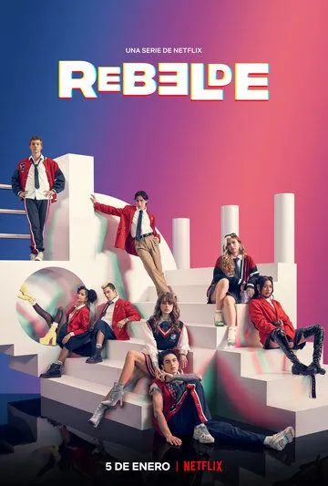 Мятежники: Новое поколение / Rebelde (2022) сериал скачать через торрент в хорошем качестве