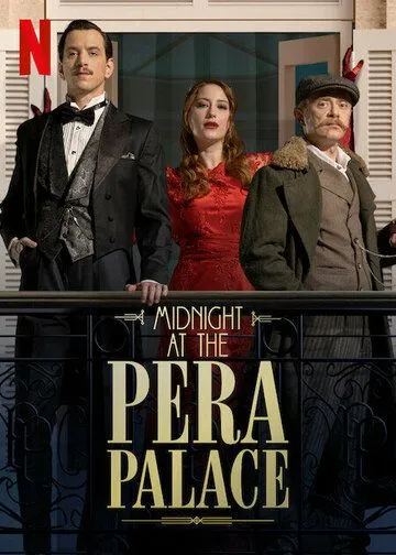 Полночь в отеле Пера Палас / Pera Palas'ta Gece Yarisi (2022) сериал скачать через торрент в хорошем качестве