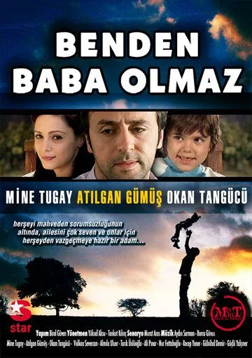 Какой с меня отец / Benden Baba Olmaz (2007) сериал скачать через торрент в хорошем качестве