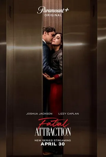 Роковое влечение / Fatal Attraction (2023) сериал скачать через торрент в хорошем качестве