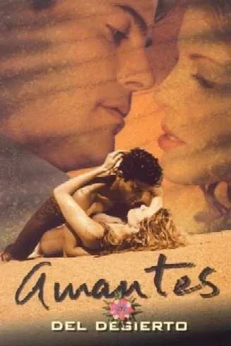 Любовники пустыни / Amantes del Desierto (2001) сериал скачать через торрент в хорошем качестве