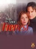 Больше, чем любовь / Más que amor, frenesí (2001) сериал скачать через торрент в хорошем качестве