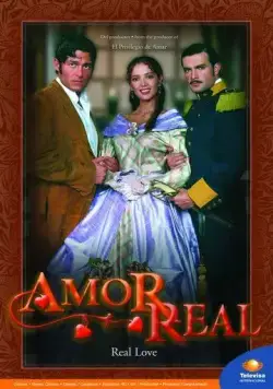 Истинная любовь / Amor real (2003) сериал скачать через торрент в хорошем качестве