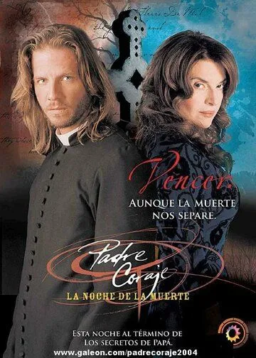 Падре Корахе / Padre Coraje (2004) сериал скачать через торрент в хорошем качестве