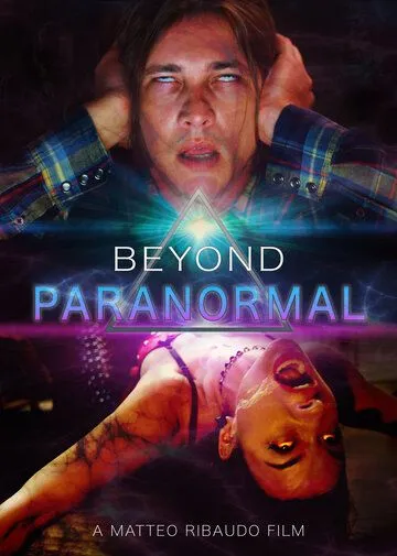 За гранью паранормального / Beyond Paranormal (2021) фильм скачать через торрент в хорошем качестве