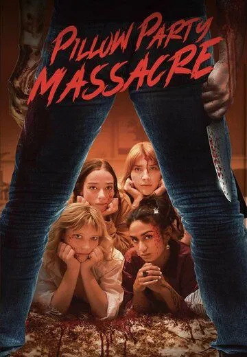 Резня на пижамной вечеринке / Pillow Party Massacre (2023) фильм скачать через торрент в хорошем качестве