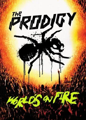 The Prodigy: World's on Fire / The Prodigy: World's on Fire (2011) фильм скачать через торрент в хорошем качестве