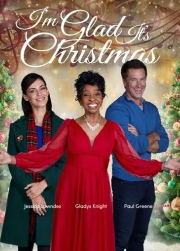 I'm Glad It's Christmas (2022) фильм скачать через торрент в хорошем качестве
