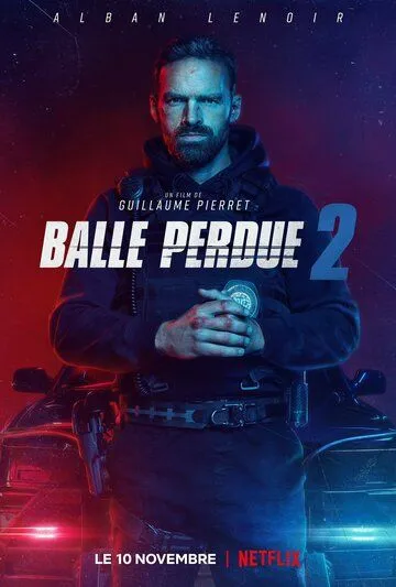 Шальная пуля 2 / Balle perdue 2 (2022) фильм скачать через торрент в хорошем качестве