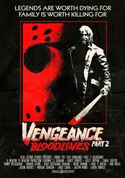 Пятница 13-е: Месть - Часть II: Родословная / Friday the 13th Vengeance 2: Bloodlines (2022) фильм скачать через торрент в хорошем качестве