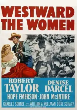 Женщина с запада / Westward the Women (1951) фильм скачать через торрент в хорошем качестве