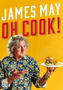 Джеймс Мэй: О, повар! / James May Oh Cook (2020) сериал скачать через торрент в хорошем качестве