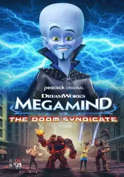 Мегамозг против Синдиката Рока / Megamind vs. The Doom Syndicate (2024) мультфильм скачать через торрент в хорошем качестве