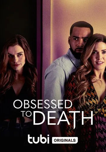 Скачать Одержимая до смерти / Obsessed to Death (2022) фильм через торрент на русском