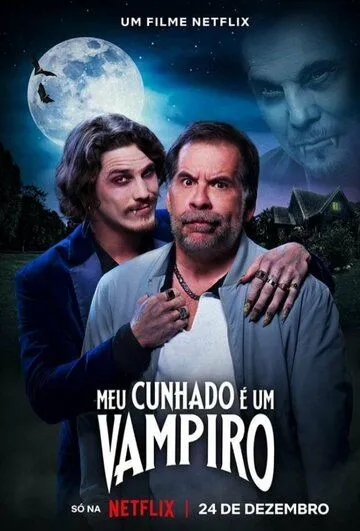 Мой шурин - вампир / Meu cunhado é um vampiro (2023) фильм скачать через торрент в хорошем качестве