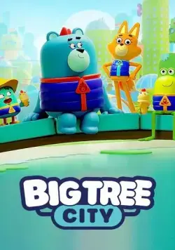 Биг-Три-Сити: город больших деревьев / Big Tree City (2022) сериал мультфильм скачать через торрент в хорошем качестве