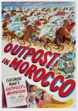 Застава в Марокко / Outpost in Morocco (1949) фильм скачать через торрент в хорошем качестве