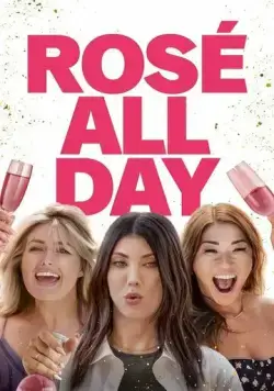 Rosé All Day (2022) фильм скачать через торрент в хорошем качестве