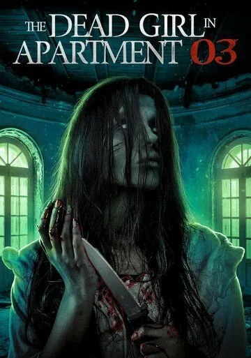 Мёртвая девушка в квартире № 3 / The Dead Girl in Apartment 03 (2022) фильм скачать через торрент в хорошем качестве