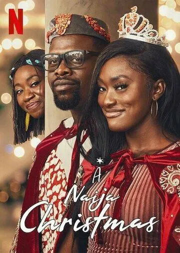 Рождество в Нигерии / A Naija Christmas (2021) фильм скачать через торрент в хорошем качестве