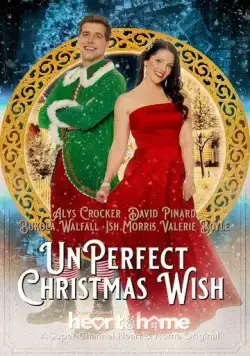 Неидеальное рождественское желание / UnPerfect Christmas Wish (2021) фильм скачать через торрент в хорошем качестве