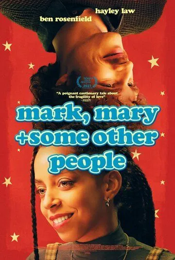 Марк, Мэри и другие люди / Mark, Mary & Some Other People (2021) фильм скачать через торрент в хорошем качестве
