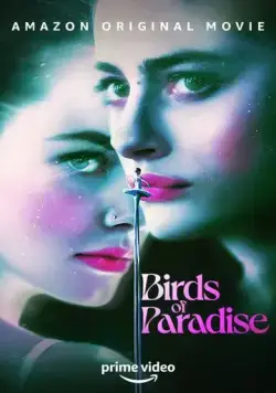 Райские птицы / Birds of Paradise (2021) фильм скачать через торрент в хорошем качестве