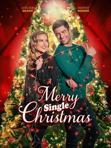 Веселое одинокое Рождество / A Merry Single Christmas (2022) фильм скачать через торрент в хорошем качестве