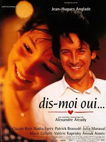 Скажи мне да… / Dis-moi oui… (1995) фильм скачать через торрент в хорошем качестве