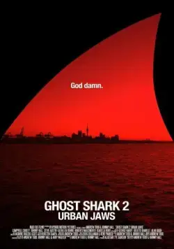 Акула-призрак 2: Городские челюсти / Ghost Shark 2: Urban Jaws (2015) фильм скачать через торрент в хорошем качестве