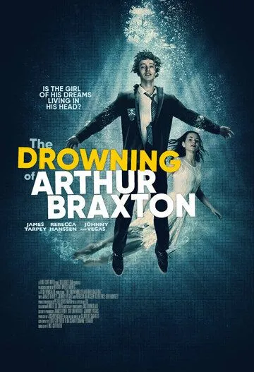 Погружение Артура Брекстона / The Drowning of Arthur Braxton (2019) фильм скачать через торрент в хорошем качестве