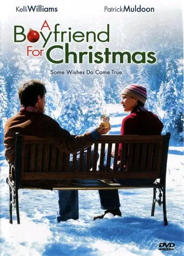 Бойфренд на Рождество / A Boyfriend for Christmas (2004) фильм скачать через торрент в хорошем качестве