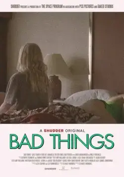 Плохие вещи / Bad Things (2023) фильм скачать через торрент в хорошем качестве