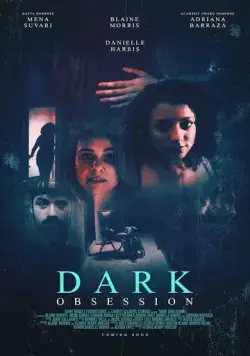 Мрачная одержимость / Dark Obsession (2023) фильм скачать через торрент в хорошем качестве