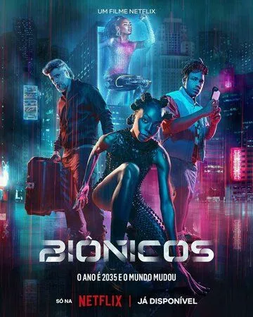 Расширяя возможности / Biônicos (2024) фильм скачать через торрент в хорошем качестве