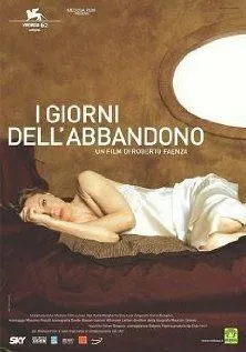 Дни одиночества / I giorni dell'abbandono (2005) фильм скачать через торрент в хорошем качестве